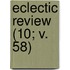 Eclectic Review (10; V. 58)