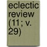 Eclectic Review (11; V. 29)