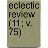 Eclectic Review (11; V. 75) door William Hendry Stowell
