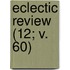 Eclectic Review (12; V. 60)