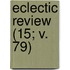 Eclectic Review (15; V. 79)