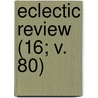 Eclectic Review (16; V. 80) by William Hendry Stowell