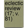 Eclectic Review (17; V. 81) door William Hendry Stowell