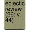 Eclectic Review (26; V. 44) door William Hendry Stowell
