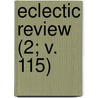 Eclectic Review (2; V. 115) door William Hendry Stowell