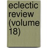 Eclectic Review (Volume 18) door Samuel Greatheed
