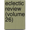 Eclectic Review (Volume 26) door Samuel Greatheed