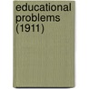 Educational Problems (1911) door Granville Stanley Hall