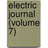 Electric Journal (Volume 7) by Pittsburgh. Electric Electric Club