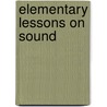 Elementary Lessons On Sound by William Henry Stone