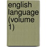 English Language (Volume 1) by Robert Gordon Latham