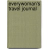 Everywoman's Travel Journal door TenSpeedPress