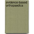 Evidence-Based Orthopaedics