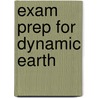 Exam Prep For Dynamic Earth door Ebenezer Porter