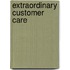 Extraordinary Customer Care