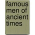 Famous Men Of Ancient Times