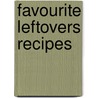 Favourite Leftovers Recipes by Unknown