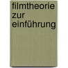 Filmtheorie zur Einführung door Thomas Elsaesser