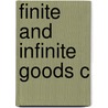 Finite And Infinite Goods C door Robert Merrihew Adams
