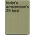 Fodor's Amsterdam's 25 Best