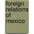 Foreign Relations Of Mexico