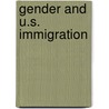 Gender And U.S. Immigration door Ellen Fleischmann