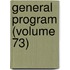 General Program (Volume 73)
