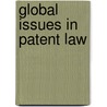 Global Issues in Patent Law by Shubha Ghosh