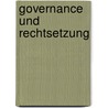 Governance und Rechtsetzung door Gunnar Folke Schuppert