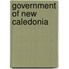 Government of New Caledonia by Not Available