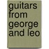 Guitars From George And Leo