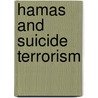Hamas And Suicide Terrorism by Singh Rashmi