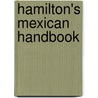 Hamilton's Mexican Handbook by Leonidas Le Cenci Hamilton