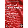 Handbook Of Cancer Vaccines by Timothy Clay