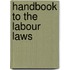 Handbook To The Labour Laws