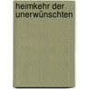 Heimkehr der Unerwünschten by Olivier Guez