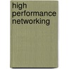 High Performance Networking door T.J. Watson