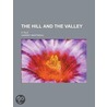 Hill and the Valley; A Tale door Harriet Martineau