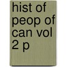 Hist Of Peop Of Can Vol 2 P door J.M. Bumsted