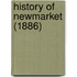 History Of Newmarket (1886)