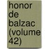 Honor de Balzac (Volume 42)