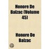 Honor de Balzac (Volume 45)