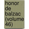 Honor de Balzac (Volume 46) door Honoré de Balzac