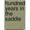 Hundred Years In The Saddle door Stephen Foulkes