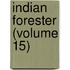 Indian Forester (Volume 15)