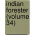 Indian Forester (Volume 34)