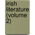Irish Literature (Volume 2)