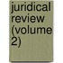 Juridical Review (Volume 2)