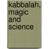 Kabbalah, Magic and Science