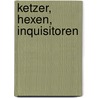 Ketzer, Hexen, Inquisitoren door Josif R. Grigulevic
